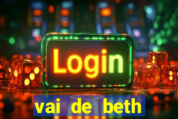 vai de beth gusttavo lima